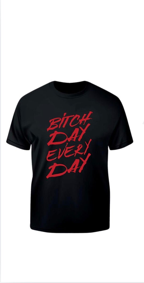 Bitch Day every Day